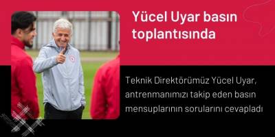 Yücel Uyar basın toplantısında
