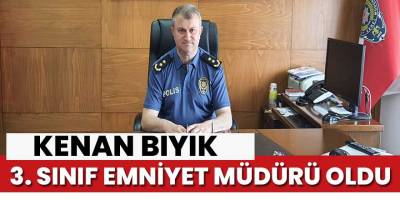 Kenan Bıyık 3. Sınıf Emniyet Müdürü oldu