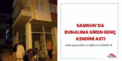 Samsun'da Bunalıma Giren Genç Kendini Astı