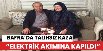 Elektrik akımına kapılan adam öldü