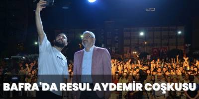 Bafra'da Resul Aydemir Coşkusu