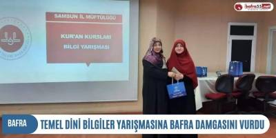 TEMEL DİNİ BİLGİLER YARIŞMASINA BAFRA DAMGASINI VURDU