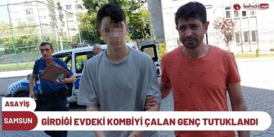 Girdiği evdeki kombiyi çalan genç tutuklandı