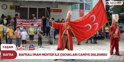 BAFRALI İMAM MEHTER İLE ÇOCUKLARI CAMİYE DOLDURDU