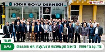 BAFRA İĞDİR BOYU ( KÖYÜ ) YAŞATMA VE YARDIMLAŞMA DERNEĞİ 11 TEMMUZ’DA AÇILIYOR