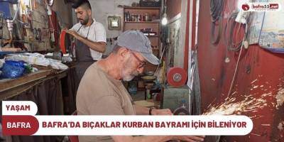 BAFRA’DA BIÇAKLAR KURBAN BAYRAMI İÇİN BİLENİYOR