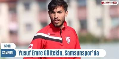 Yusuf Emre Gültekin, Samsunspor’da