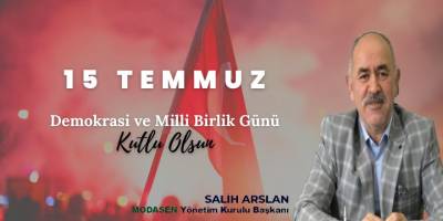 Modasen Salih Arslan 15 Temmuz mesajı