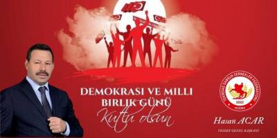 TESDEF Genel Başkanı Hasan Acar'ın 15 Temmuz Mesajı
