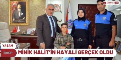 Minik Halit’in hayali gerçek oldu