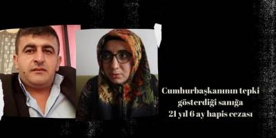 Cumhurbaşkanının tepki gösterdiği sanığa 21 yıl 6 ay hapis cezası