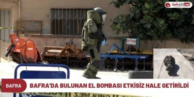 Bafra'da bulunan el bombası etkisiz hale getirildi