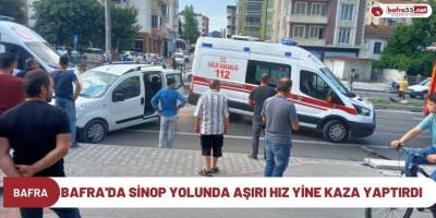 Bafra'da  Sinop yolunda aşırı hız yine kaza yaptırdı