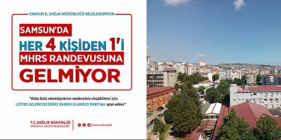 Samsun'da “Her 4 kişiden 1'i randevusuna gitmiyor”