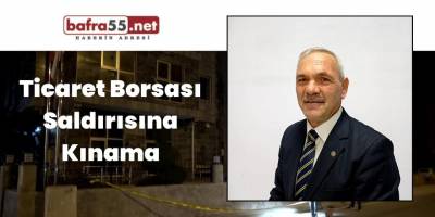 Ticaret Borsası Saldırısına Kınama