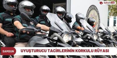 Uyuşturucu tacirlerinin korkulu rüyası