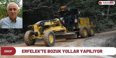 Erfelek'te bozuk yollar yapılıyor