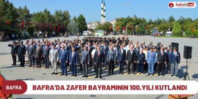 Bafra'da Zafer Bayramının 100.Yılı Kutlandı