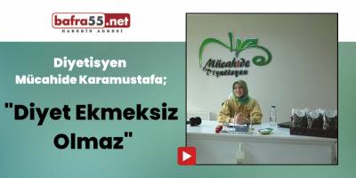 Diyetisyen Mücahide Karamustafa;"Diyet Ekmeksiz Olmaz"