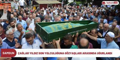 Çağlar Yıldız son yolculuğuna gözyaşları arasında uğurlandı