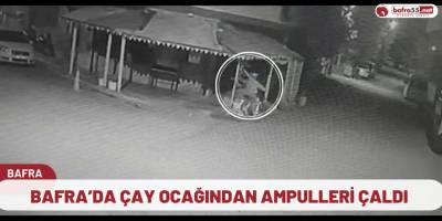 Bafra’da çay ocağından ampulleri çaldı