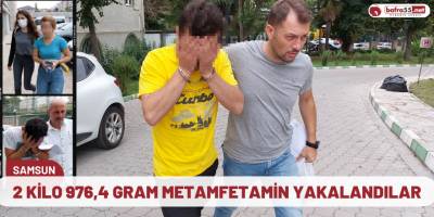 2 kilo 976,4 gram metamfetamin yakalandılar