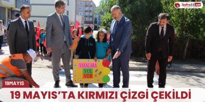 19 Mayıs’ta kırmızı çizgi çekildi