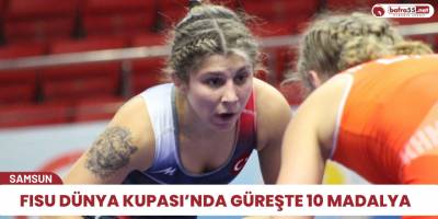 FISU Dünya Kupası’nda güreşte 10 madalya