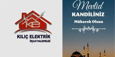 Kılıç Elektrik'ten Mevlid Kandil mesajı