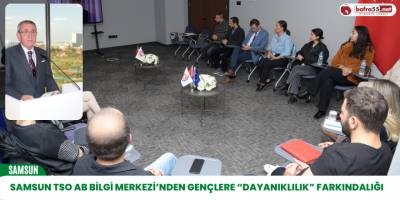 Samsun TSO AB Bilgi Merkezi’nden gençlere “Dayanıklılık” farkındalığı