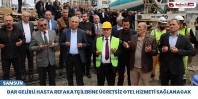 Dar gelirli hasta refakatçilerine ücretsiz otel hizmeti sağlanacak