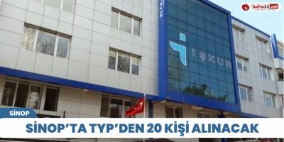 Sinop’ta TYP’den 20 kişi alınacak