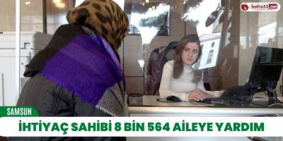 İhtiyaç sahibi 8 bin 564 aileye Yardım