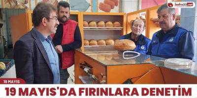 19 Mayıs'da fırınlara denetim