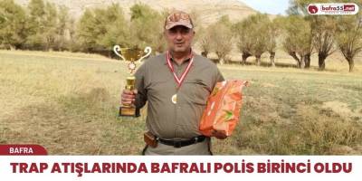 Trap atışlarında Bafralı polis birinci oldu