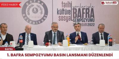 1. Bafra Sempozyumu Basın Lansmanı Düzenlendi