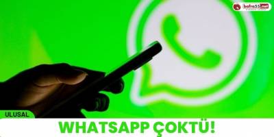 Whatsapp Çoktü!
