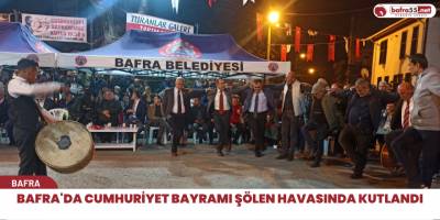 Bafra'da cumhuriyet bayramı şölen havasında kutlandı