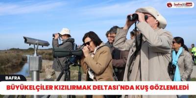 Büyükelçiler Kızılırmak Deltası'nda kuş gözlemledi