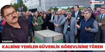 Kalbine yenilen güvenlik görevlisine tören