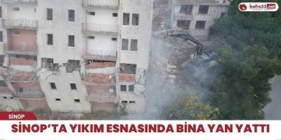 Sinop’ta yıkım esnasında bina yan yattı