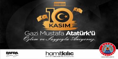 BAŞKAN KILIÇ'IN 10 KASIM MESAJI