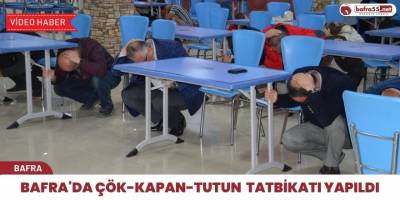 Bafra'da ÇÖK-KAPAN-TUTUN tatbikatı yapıldı