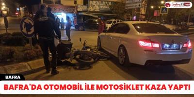 Bafra'da Otomobil ile motosiklet kaza yaptı