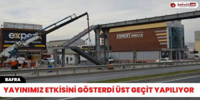 Yayınımız Etkisini Gösterdi Üst Geçit Yapılıyor