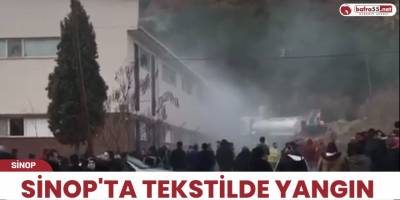 Sinop'ta tekstilde yangın