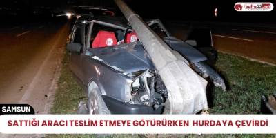 Sattığı aracı teslim etmeye götürürken  hurdaya çevirdi