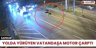 Yolda yürüyen vatandaşa motor çarptı