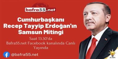 Cumhurbaşkanı Recep Tayyip Erdoğan Samsun'da