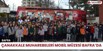 Çanakkale Muharebeleri Mobil Müzesi Bafra’da